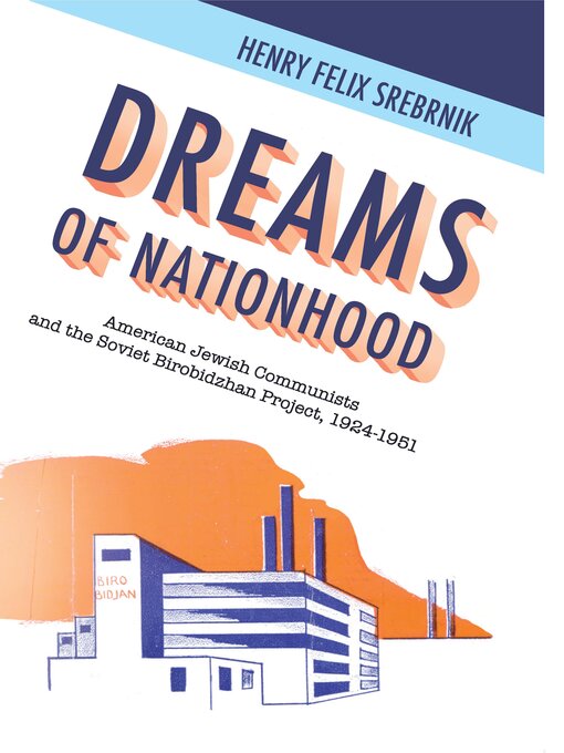 Title details for Dreams of Nationhood by Henry Felix Srebrnik - Available